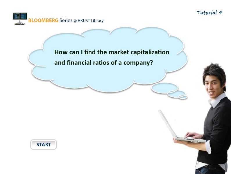 Tutorial 4: How to find the market capitalization and financial ratios of a company(00:02:12)