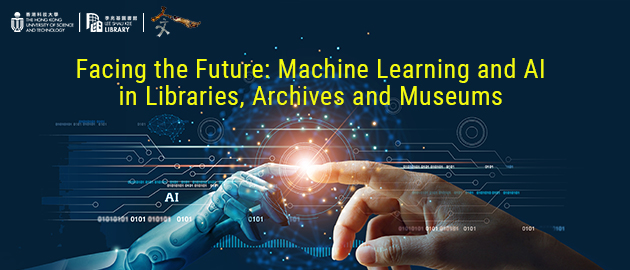 Facing the Future: Machine Learning and AI in Libraries, Archives and Museums