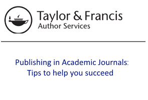 Publishing in academic journals: tips from Taylor & Francis to help you succeed 